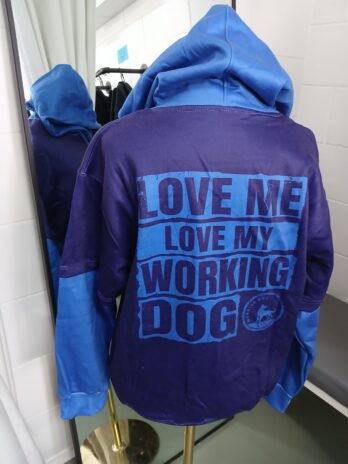 Love Me Love My Working Dog! Pullover 100% Cotton Hoodie