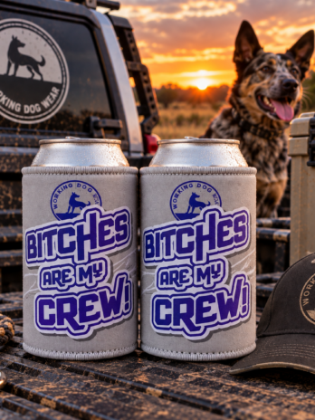 Stubby Coolers – Bitches are My Crew!